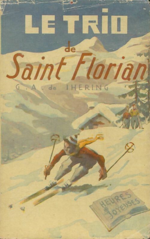Livrenpoche : Le trio de Saint-Florian - G.A De Ihering - Livre
