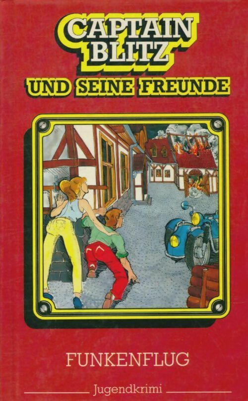 Livrenpoche : Captain Blitz : Funkenflug - Steffen Kent - Livre