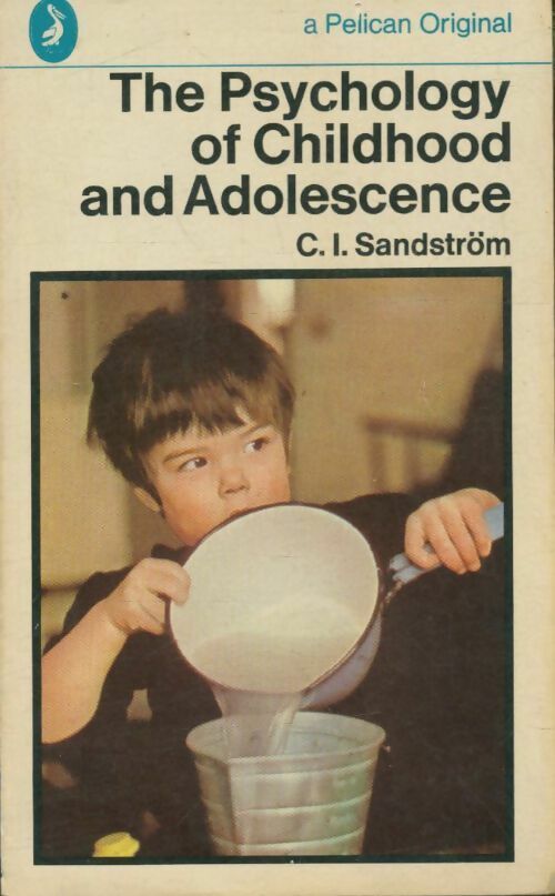Livrenpoche : The psychology of childhood and adolescence - C. I. Sandstrom - Livre