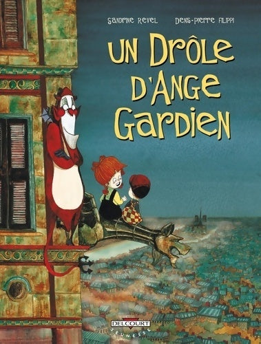 Livrenpoche : Un drôle d'ange gardien Tome I : Un drôle d'ange gardien - Filippi+revel - Livre
