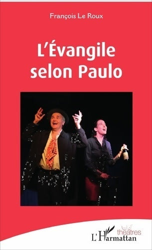 Livrenpoche : L'Évangile selon paulo - François Le Roux - Livre