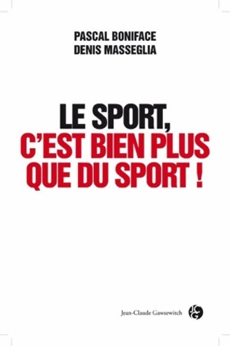 Livrenpoche : Le sport c'est bien plus que du sport - Pascal Boniface - Livre