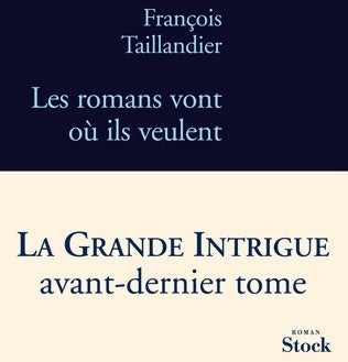 Livrenpoche : Les romans vont où ils veulent - François Taillandier - Livre