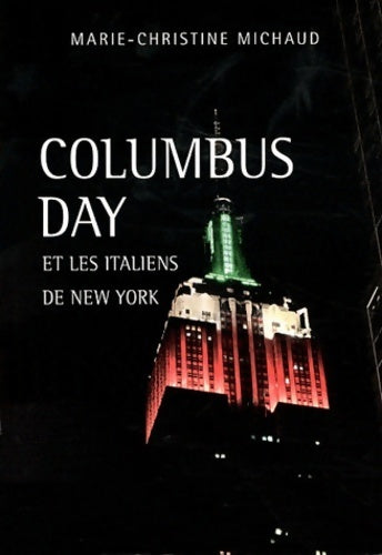 Livrenpoche : Columbus day et les italiens de New York - Marie-christine Michaud - Livre