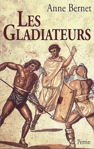 Livrenpoche : Les gladiateurs - Anne Bernet - Livre