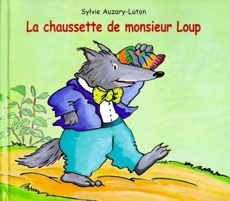 Livrenpoche : La chaussette de monsieur loup - Sylvie Auzary-Luton - Livre