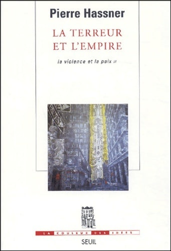 Livrenpoche : La terreur et l'empire : La violence et la paix Tome II - Pierre Hassner - Livre
