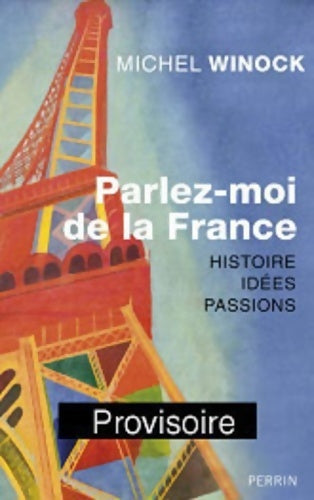 Livrenpoche : Parlez-moi de la France - Michel Winock - Livre