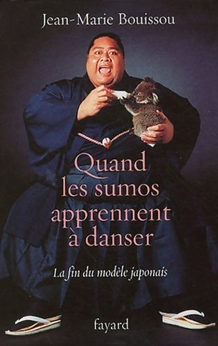 Livrenpoche : Quand les sumos apprennent à danser - Jean-Marie Bouissou - Livre