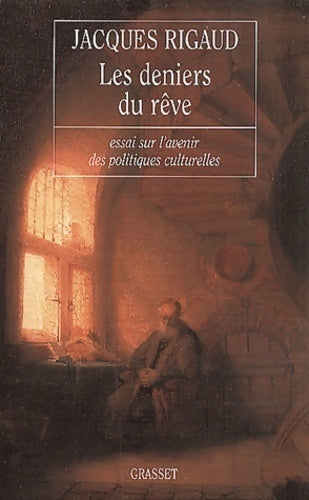 Livrenpoche : Les deniers du rêve : Essai sur l'avenir des politiques culturelles - Jacques Rigaud - Livre
