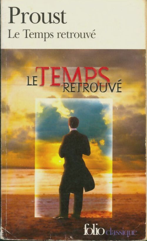 Le temps retrouvé - Marcel Proust - Livre