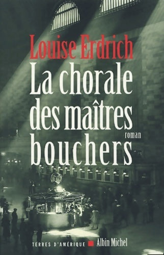 Livrenpoche : La chorale des maîtres bouchers - Louise Erdrich - Livre