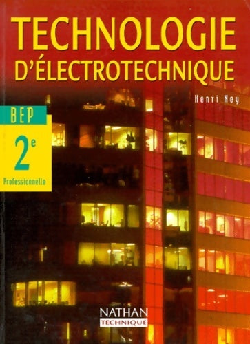 Livrenpoche : Technologie d'électrotechnique BEP industriel 2e professionnelle : Livre de l'élève - Henri Ney - Livre