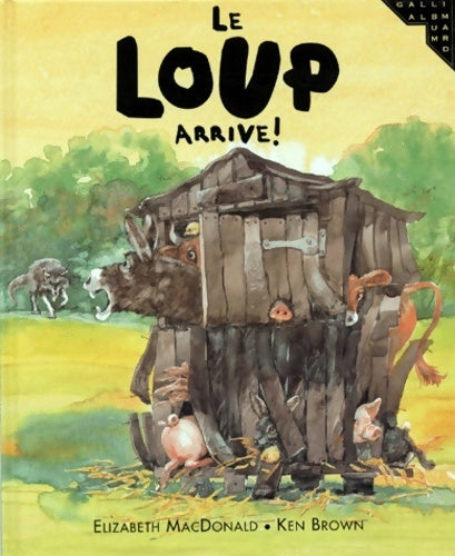 Livrenpoche : Le loup arrive ! - Elizabeth MacDonald - Livre