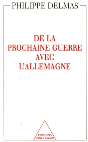 Livrenpoche : De la prochaine guerre avec L'Allemagne - Philippe Delmas - Livre