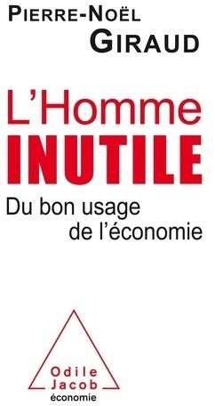Livrenpoche : L'homme inutile : Du bon usage de l'économie - Giraud-p - Livre