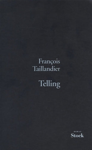Livrenpoche : Telling - François Taillandier - Livre