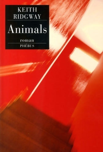 Livrenpoche : Animals - Keith Ridgway - Livre