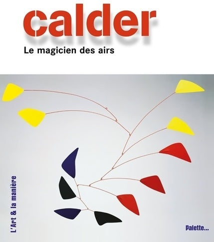 Livrenpoche : Calder le magicien des airs - Caroline Larroche - Livre