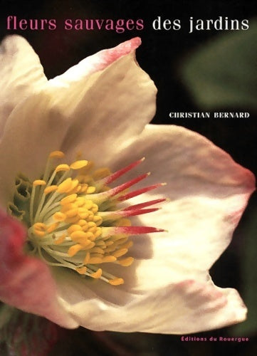 Livrenpoche : Fleurs sauvages des jardins - Christian Bernard - Livre
