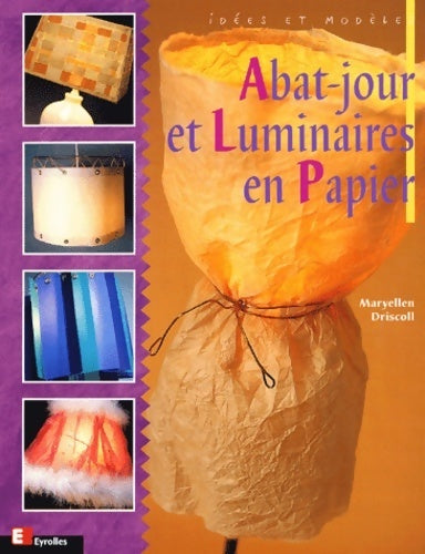 Livrenpoche : Abat-jour et luminaires en papier - Maryellen Driscoll - Livre