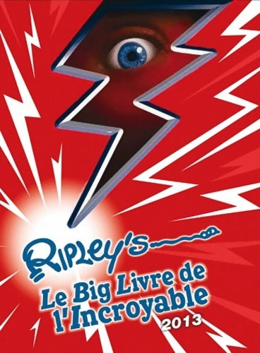 Livrenpoche : Le big livre de l'incroyable 2013 - Ripley's - Livre