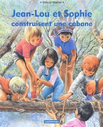 Livrenpoche : Jean lou et Sophie construisent une cabane - Marcel Marlier - Livre