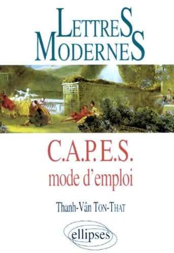 Livrenpoche : Lettres modernes : Capes mode d'emploi - Thanh-vân Tôn-thât - Livre