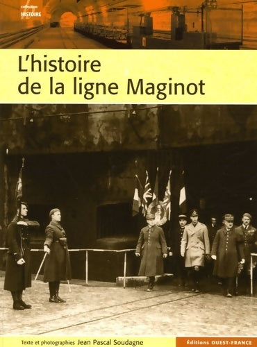 Livrenpoche : L'histoire de la ligne Maginot - Jean-Pascal Soudagne - Livre