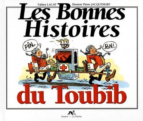 Livrenpoche : Les bonnes histoires du toubib - Fabien Lacaf - Livre