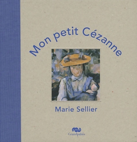 Livrenpoche : Mon petit Cézanne - Marie Sellier - Livre