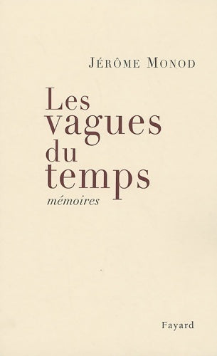 Livrenpoche : Les vagues du temps - mémoires - Jérôme Monod - Livre