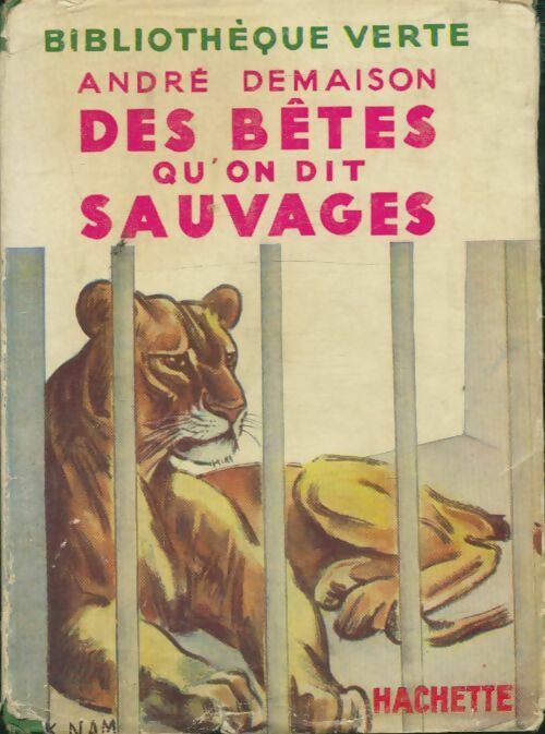 Livrenpoche : Les bêtes qu'on appelle sauvages (Des bêtes qu'on dit sauvages) - André Demaison - Livre