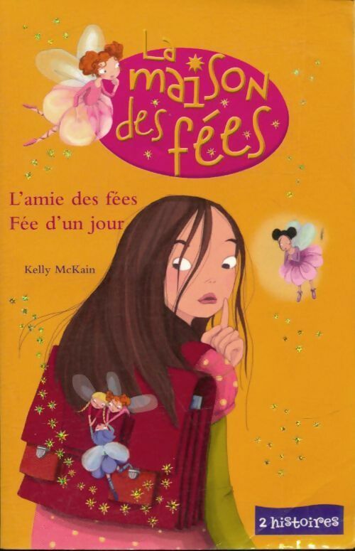 Livrenpoche : L'amie des fées / Fée d'un jour - Kelly McKain - Livre