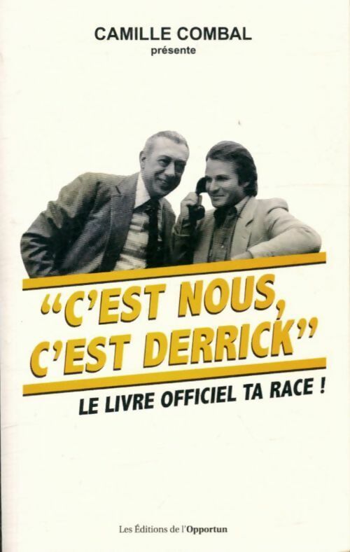 Livrenpoche : C'est nous c'est derrick : Le livre officiel ta race ! - Camille Combal - Livre