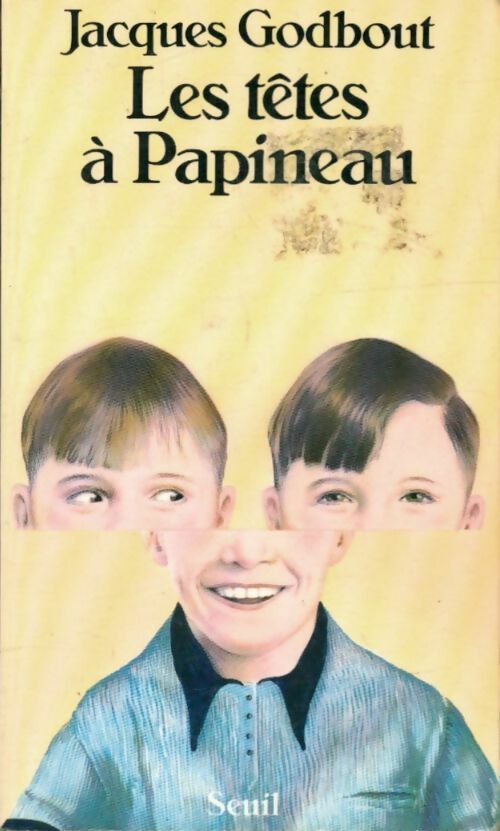 Livrenpoche : Les têtes à Papineau - Jacques Godbout - Livre