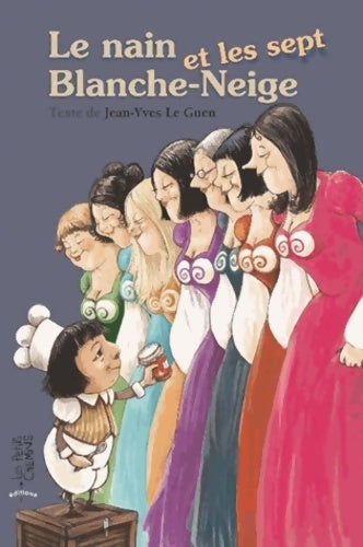Livrenpoche : Le nain et les sept blanche-neige - Jean-Yves Le Guen - Livre