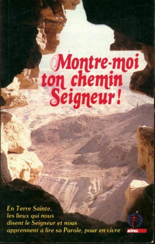 Livrenpoche : Montre-moi ton chemin seigneur ! - Collectif - Livre