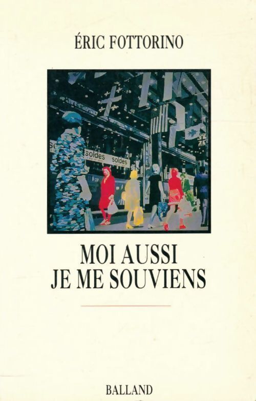 Livrenpoche : Moi aussi je me souviens - Eric Fottorino - Livre