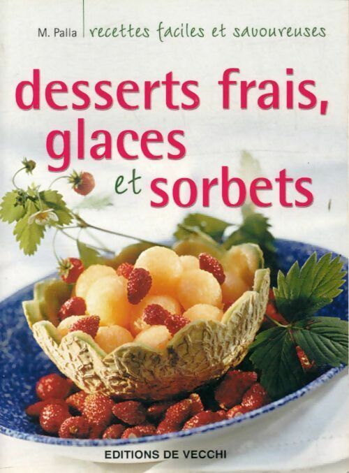 Livrenpoche : Desserts frais, glaces et sorbets - M. Palla,  Palla - Livre