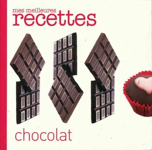 Livrenpoche : Mes meilleures recettes Chocolat - Anne Grégoire - Livre