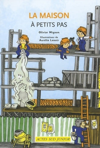 Livrenpoche : La maison à petits pas - Olivier Mignon - Livre