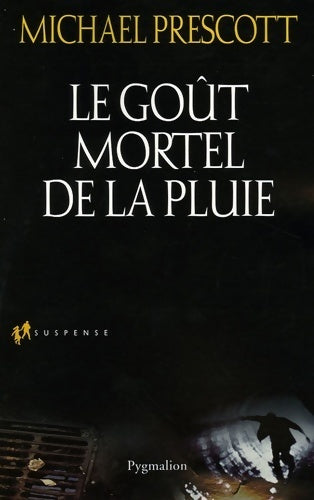 Livrenpoche : Le goût mortel de la pluie - Michael Prescott - Livre