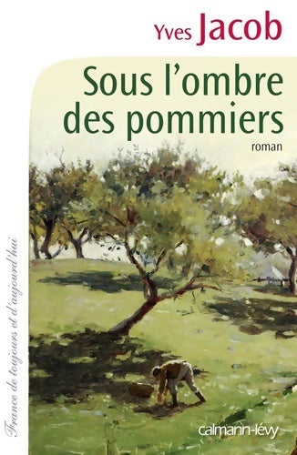 Livrenpoche : Sous l'ombre des pommiers - Yves Jacob - Livre