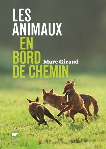 Livrenpoche : Les animaux en bord de chemin - Marc Giraud - Livre