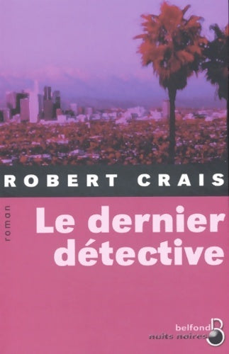 Livrenpoche : Le dernier détective - Robert Crais - Livre