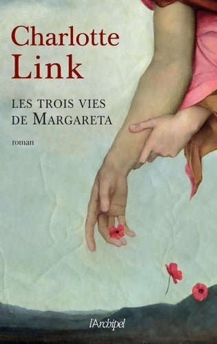 Livrenpoche : Les trois vies de Margareta - Charlotte Link - Livre