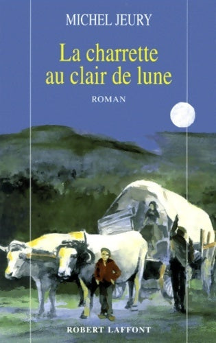 Livrenpoche : La charrette au clair de lune - Michel Jeury - Livre