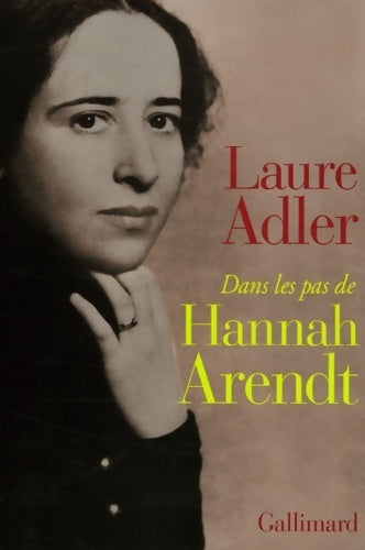 Livrenpoche : Dans les pas de hannah arendt - Laure Adler - Livre