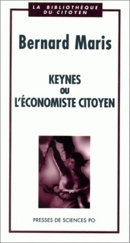Livrenpoche : Keynes ou l'économiste citoyen (la bibliothèque du citoyen) - Bernard Maris - Livre